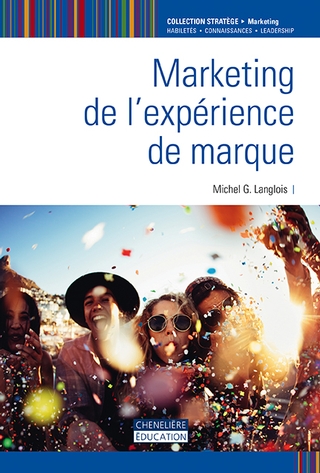 Le professeur Michel Langlois publie «Marketing de l&rsquo;expérience de marque»