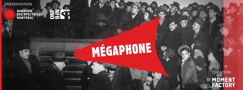 MÉGAPHONE : Moment Factory fusionne arts numériques et parole citoyenne faisant de chaque représentation un événement unique