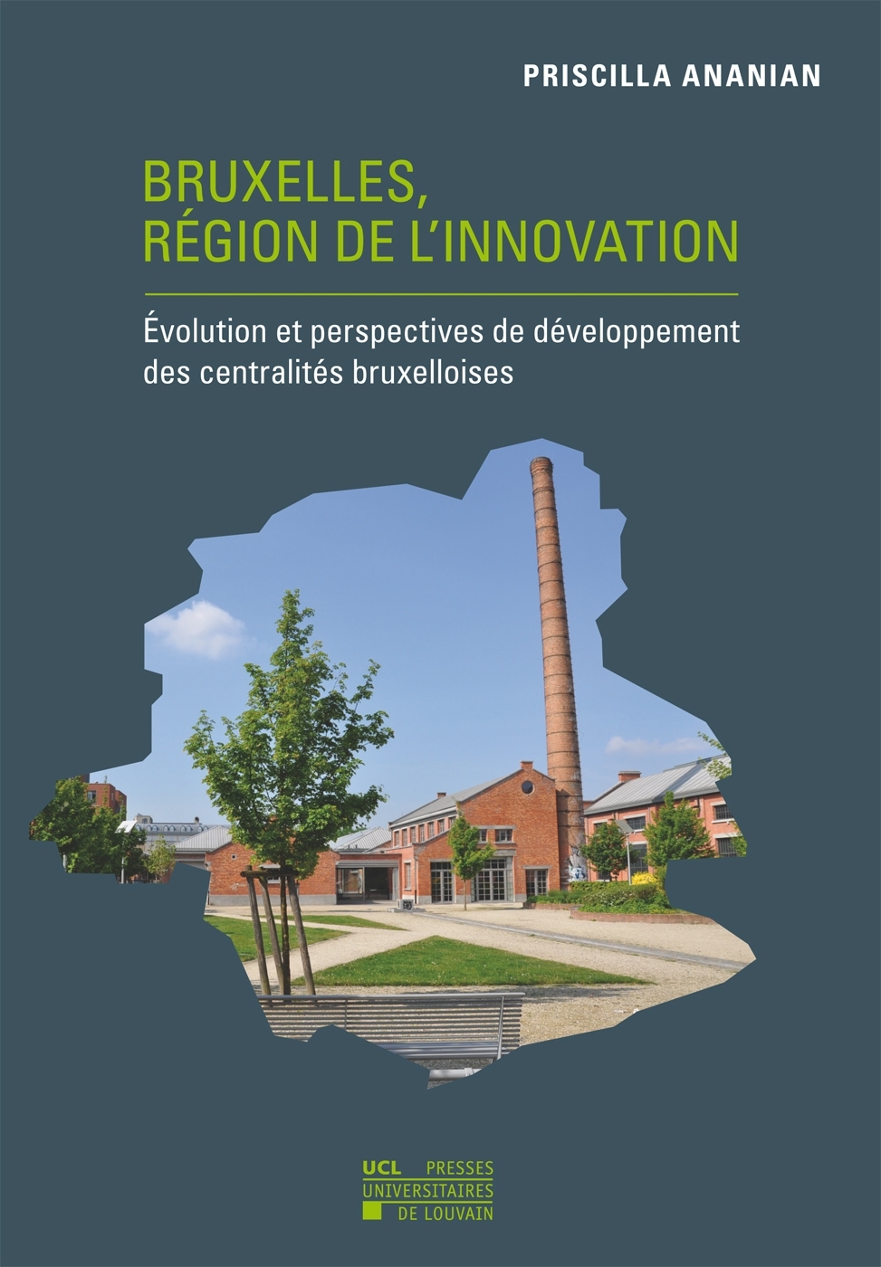 Publication du livre Bruxelles, région de l&rsquo;innovation par Priscilla Ananian