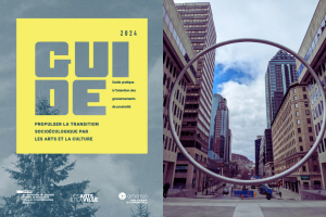 Un guide innovant pour favoriser la transition socioécologique des municipalités à travers les arts et la culture