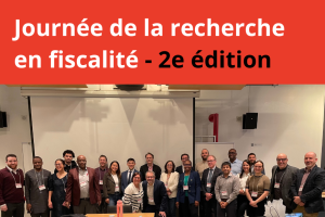 Journée de recherche en fiscalité : une 2e édition réussie pour les organisateurs Benoit Jarige et Pierre-Étienne Pilote
