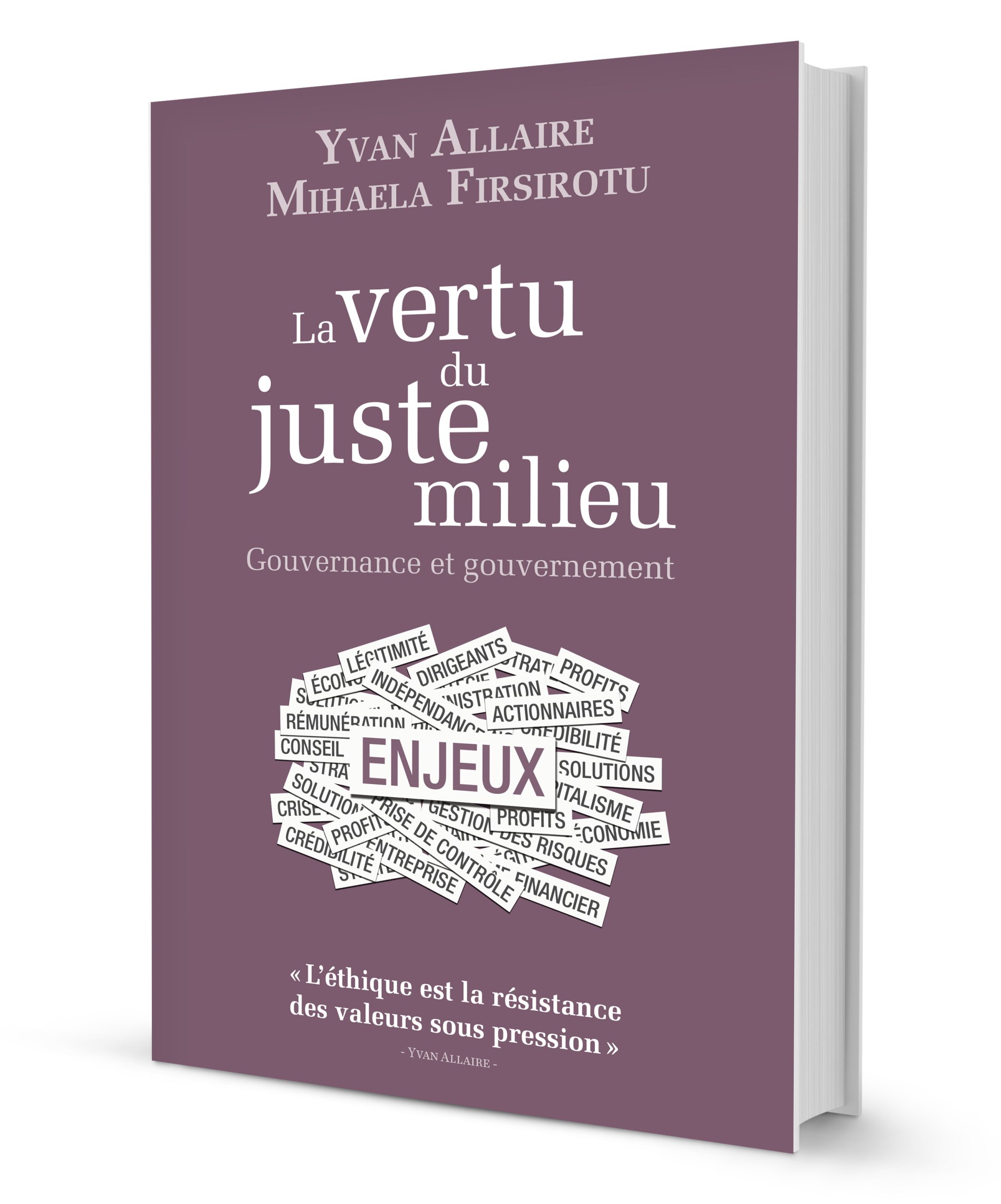 La vertu du juste milieu, le nouveau livre des professeurs Yvan Allaire et Mihaela Firsirotu